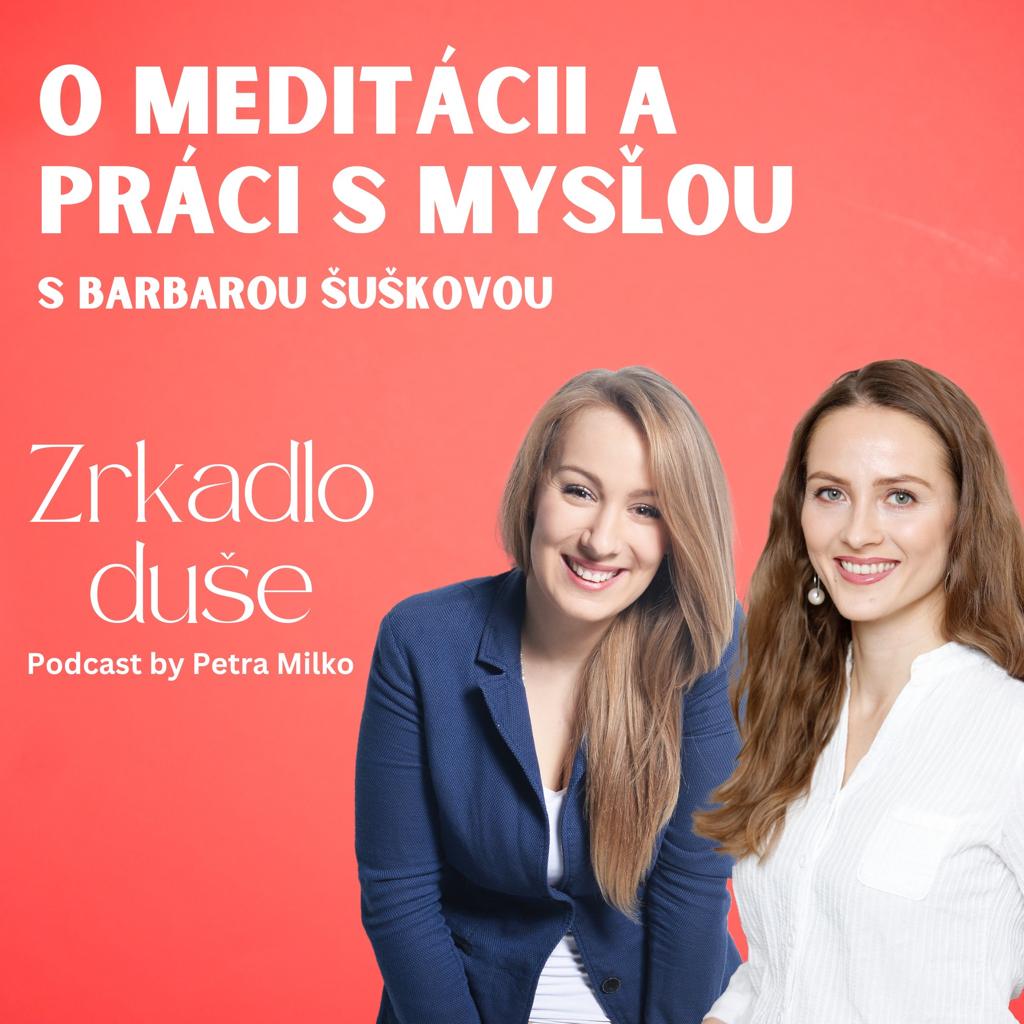 O meditácii a práci s mysľou s Barbarou Šuškovou