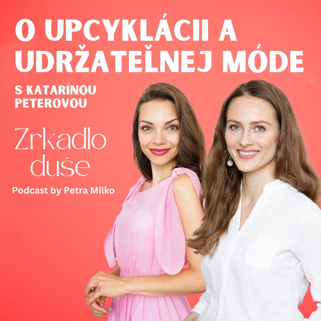 O upcyklácii a udržateľnej móde s Katarínou Peterovou